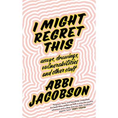 I Might Regret This, Abbi Jacobson | £18.99