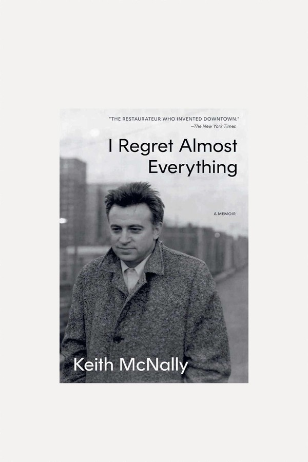 I Regret Almost Everything from Keith Mcnally