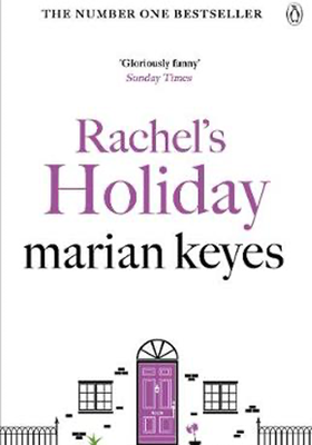 Rachel’s Holiday from Marian Keyes