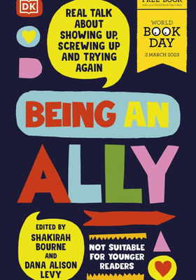 Being An Ally: Real Talk About Showing Up, Screwing Up, And Trying Again from Shakirah Bourne & Dana Alison Levy
