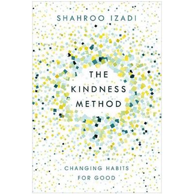 The Kindness Method By Shahroo Izadi