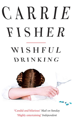 Wishful Drinking  from Carrie Fisher
