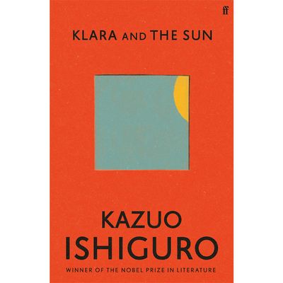 Klara and the Sun from By Kazuo Ishiguro