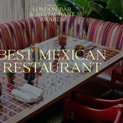 11 Of The Best Mexican Restaurants In London