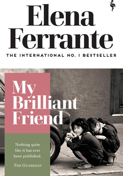 My Brilliant Friend from Elena Ferrante