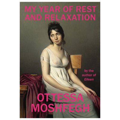 My Year Of Rest And Relaxation by Ottessa Moshfegh, £9.35