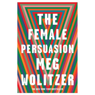 The Female Persuasion by Meg Wolitizer