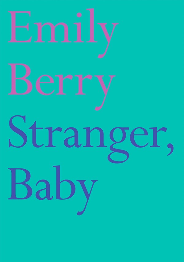 Stranger, Baby from Emily Berry
