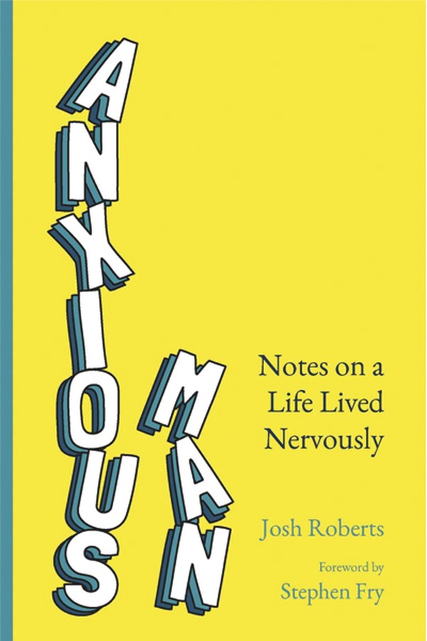 Anxious Man: Notes On A Life Lived Nervously from Amazon