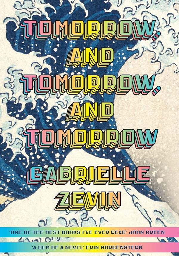 Tomorrow, And Tomorrow, And Tomorrow from Gabrielle Zevin 