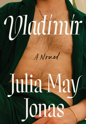 Vladimir: A Novel from Julia May Jonas