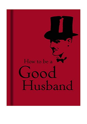 How To Be A Good Husband from Bodleian Lib