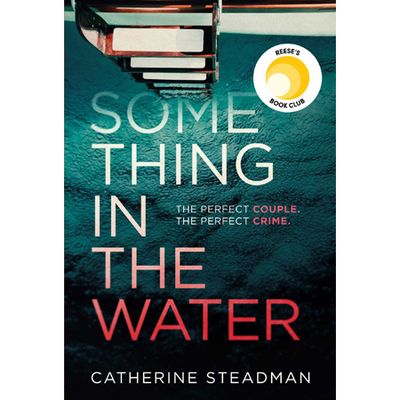 Something In The Water by Katherine Steadman 