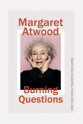 Burning Questions: Essays 2004-2020 from Margaret Atwood