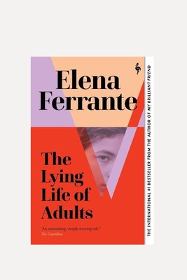 The Lying Life Of Adults from Elena Ferrante