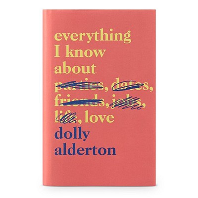 Everything I Know About Love by Dolly Alderton