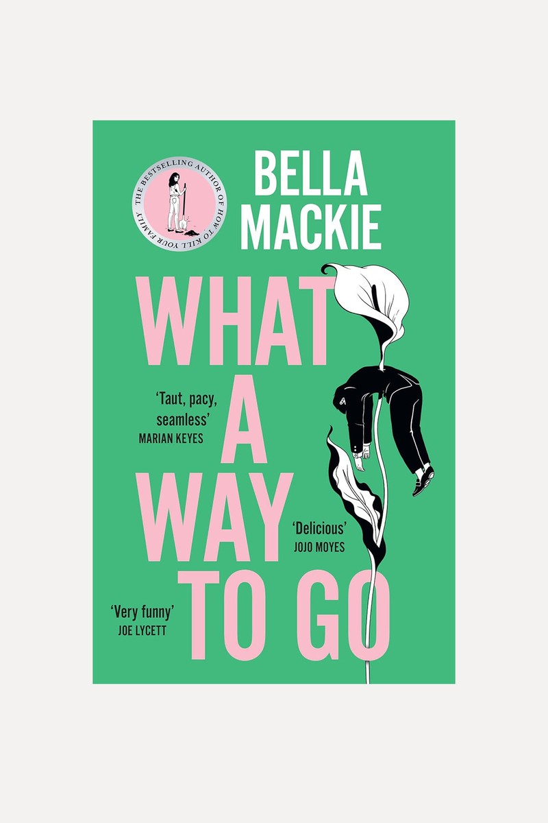 What A Way To Go from Bella Mackie