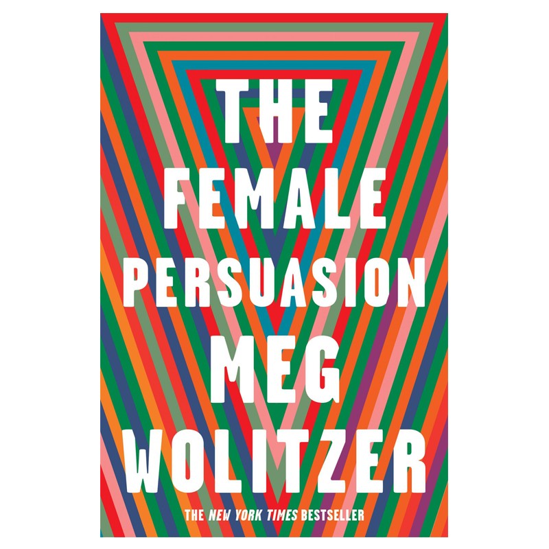 The Female Persuasion by Meg Wolitizer