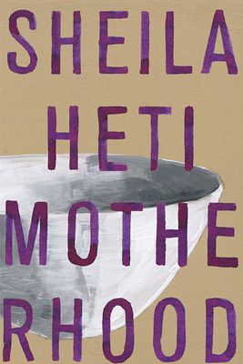 Motherhood from Sheila-Heti