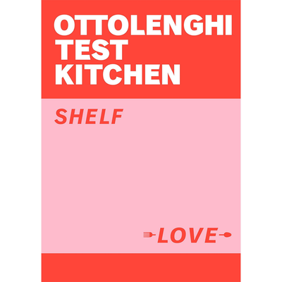 Test Kitchen: Shelf Love from Yotam Ottolenghi 