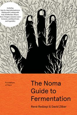 The Noma Guide to Fermentation by Rene Redzepi and David Zilber, £30