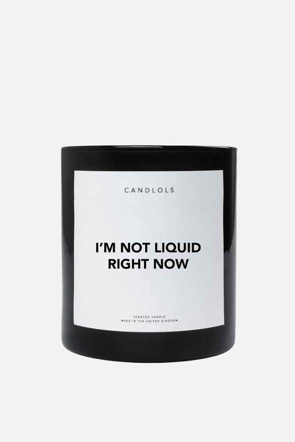 I'm Not Liquid Right Now Candle from Candlols