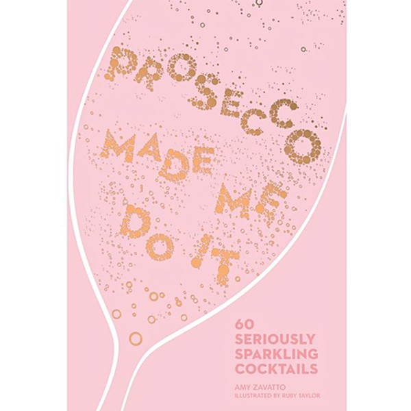Prosecco Made Me Do It Book from Oliver Bonas