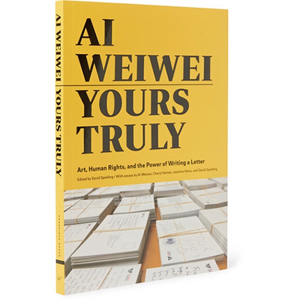 Yours Truly from Ai Weiwei