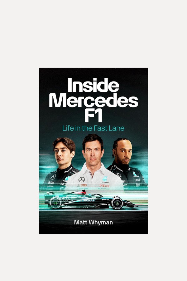 Inside Mercedes F1 from Matt Whyman