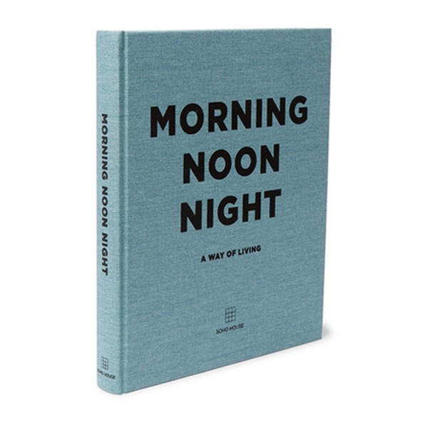 Morning Noon Night Book from Soho House