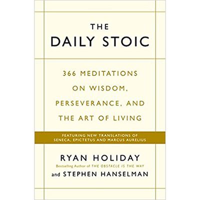 The Daily Stoic from Ryan Holiday & Stephen Hanselman