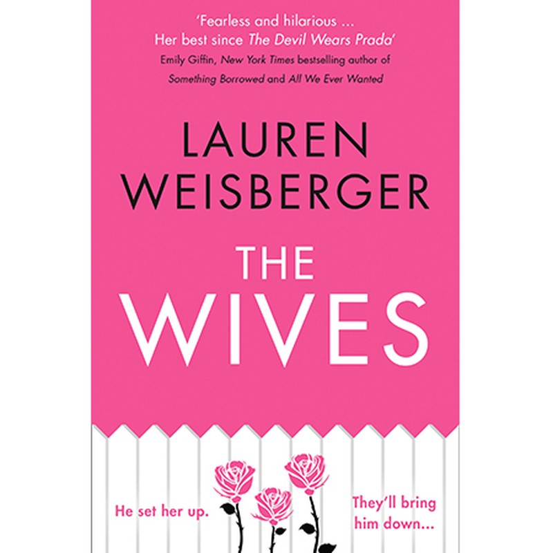 The Wives by Lauren Weisberger, £8.94