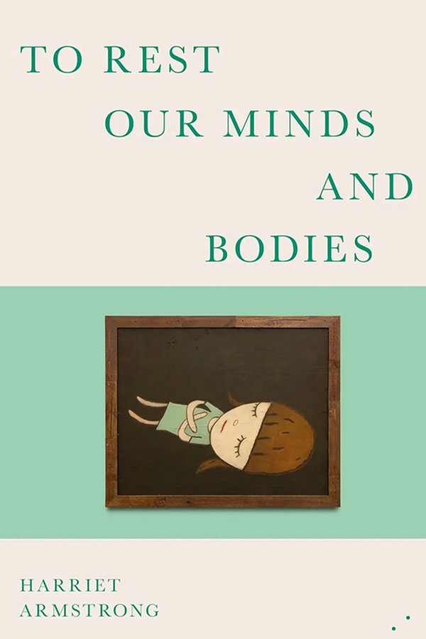 To Rest Our Minds & Bodies  from Harriet Armstrong