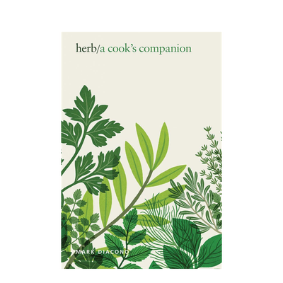 Herb: A Cook's Companion from Mark Diacono