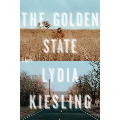 The Golden State Hardcover by Lydia Kiesling, £19.95