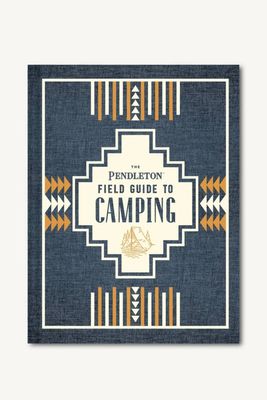 The Pendleton Field Guide To Camping from The Best Room