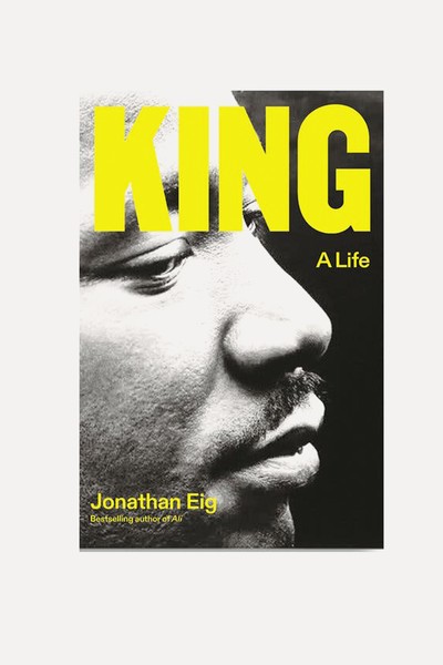 King: The Life Of Martin Luther King from Jonathan Eig