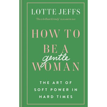 16 Life Lessons From A ‘Gentlewoman’