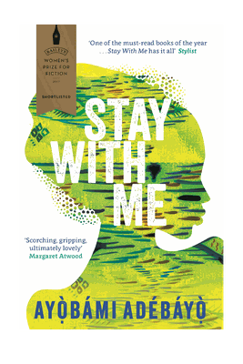 Stay With Me from Ayobami Adebayo 
