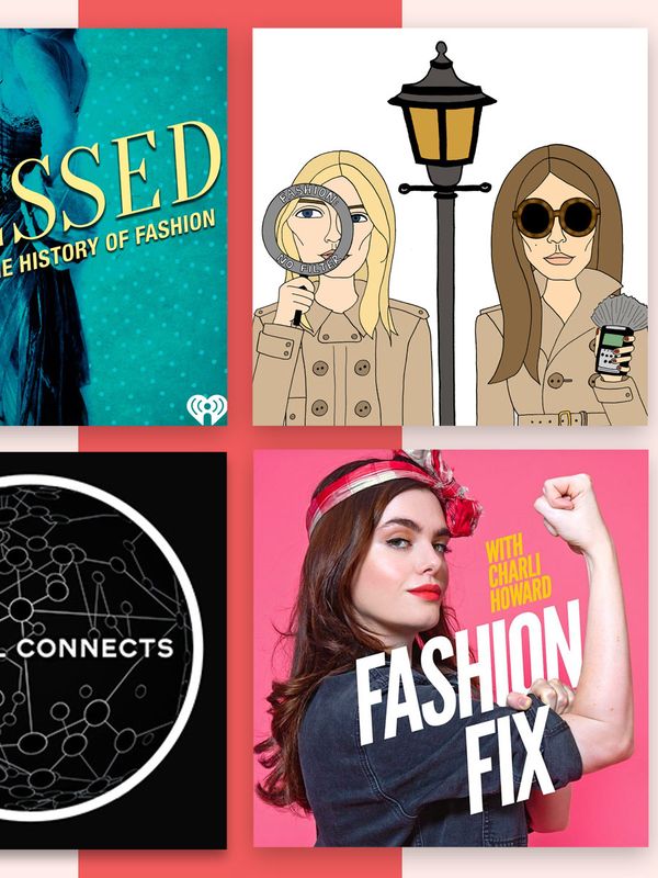 8 Fashion Podcasts To Listen To Now