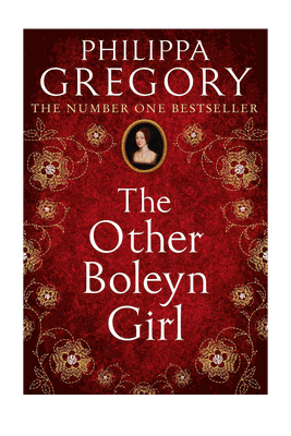 The Other Boleyn Girl from Philippa Gregory