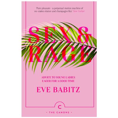 Sex and Rage from Eve Babitz