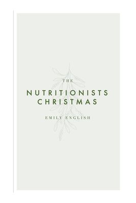 The Nutritionists Christmas from Emily English