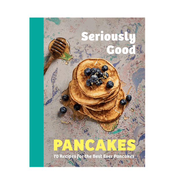 Seriously Good Pancakes Recipe Book from Sue Quinn