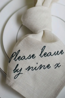 'Please Leave By Nine' Napkins  from Domenica Marland