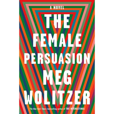 The Female Persuasion By Meg Wolitzer, £15.78