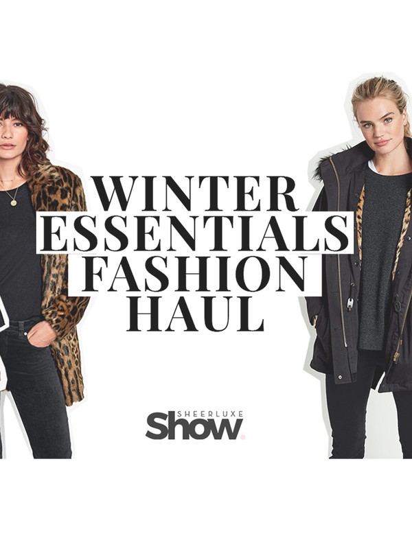 SheerLuxe Show: Winter Essentials Fashion Haul