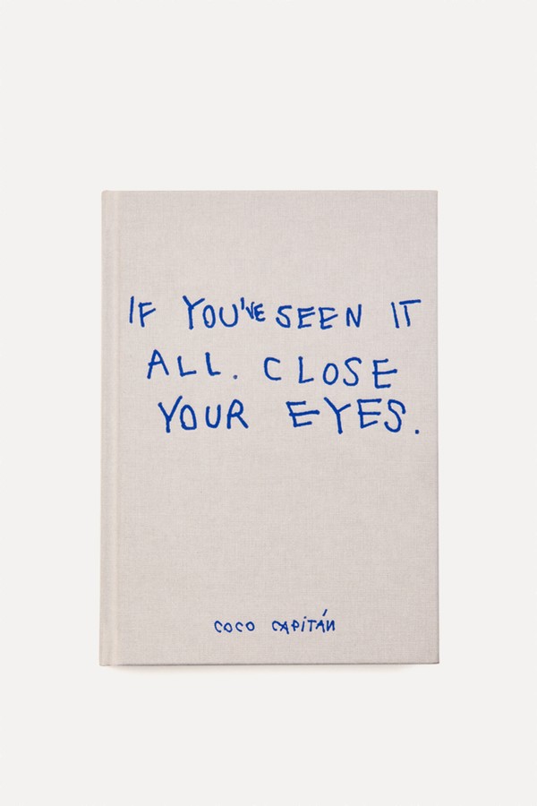 If You've Seen It All, Close Your Eyes from Coco Capitan