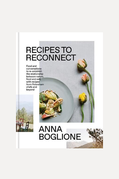 Recipes To Reconnect  from Anna Boglione