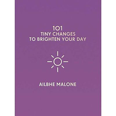 101 Tiny Changes to Brighten Your Day Book